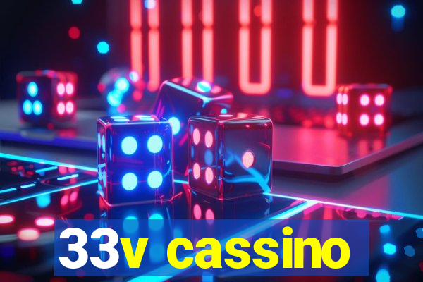 33v cassino